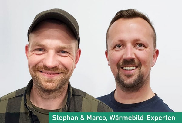 Stephan & Marco, Wärmebild-Experten